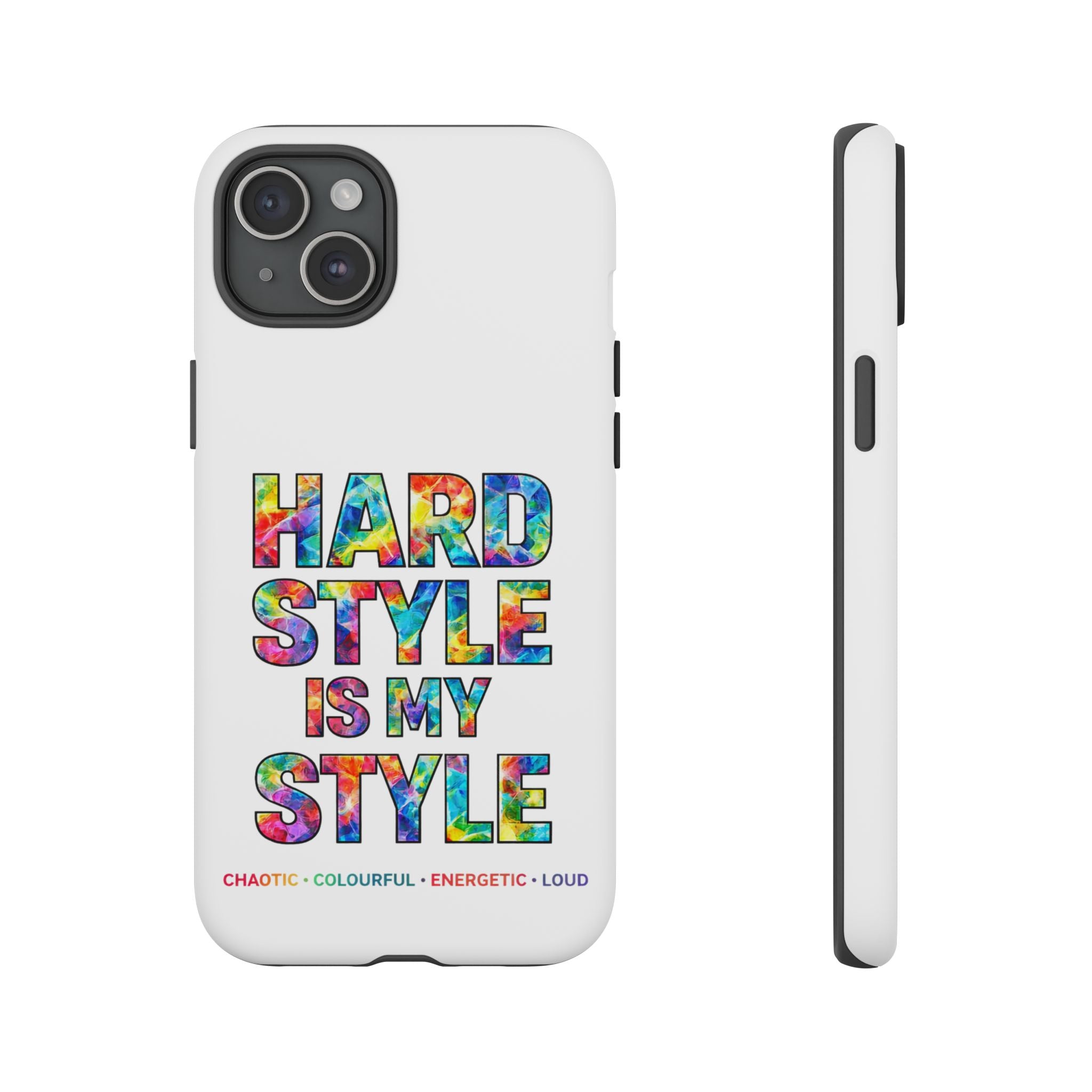Hardstyle White Tough Phone Case — Hardstyle is my Style