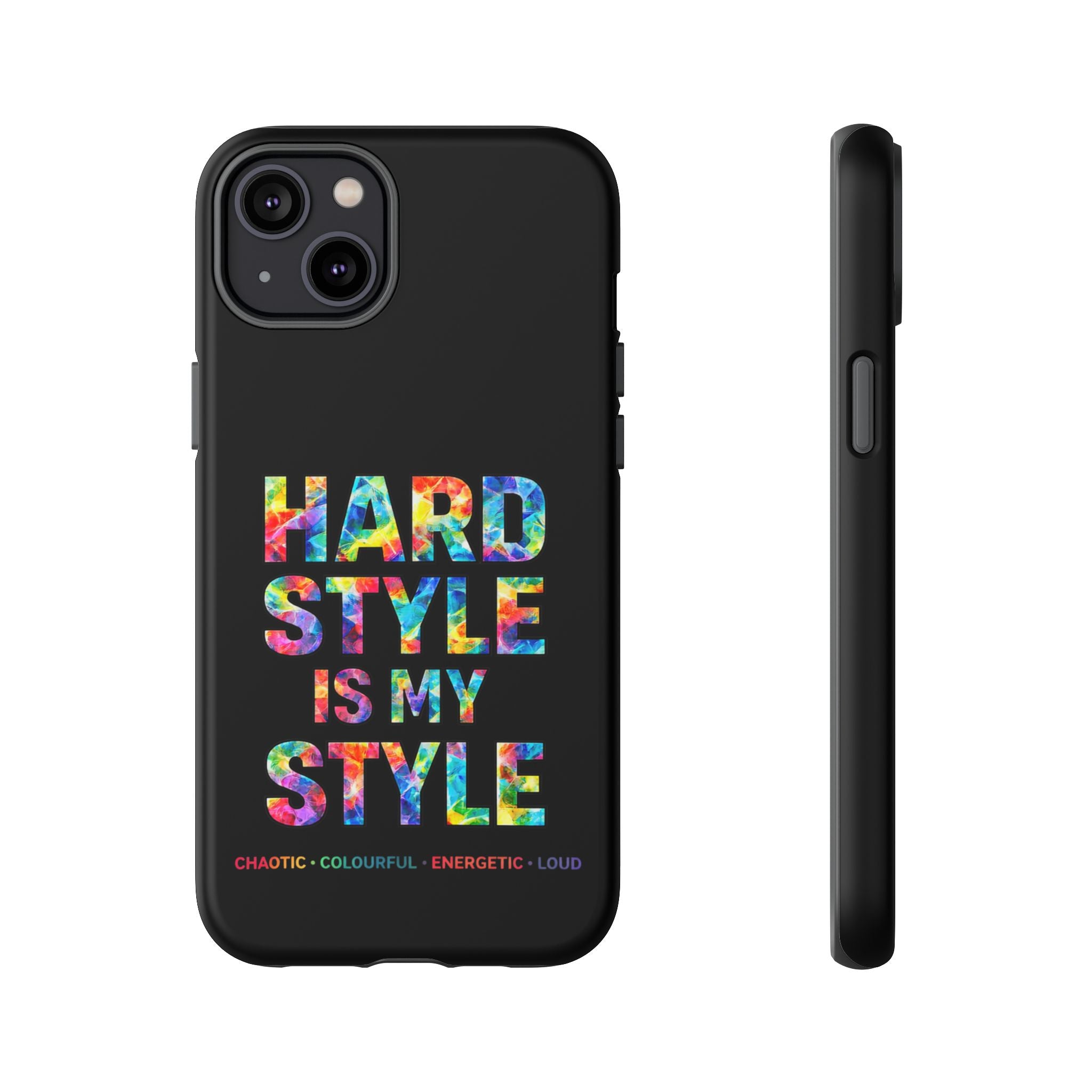 Hardstyle Black Tough Phone Case — Hardstyle is my Style
